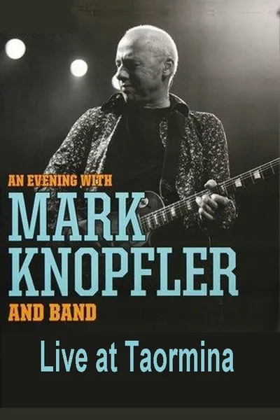 Mark Knopfler: Live in Taormina