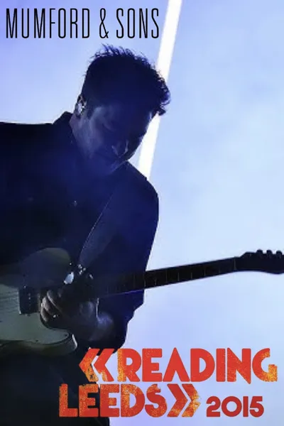 Mumford & Sons: Reading Festival 2015