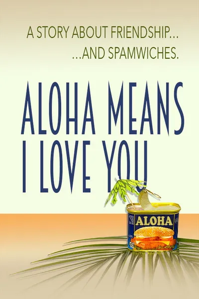 Aloha Means I Love You