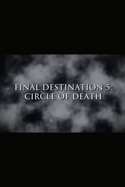 Final Destination 5: Circle of Death