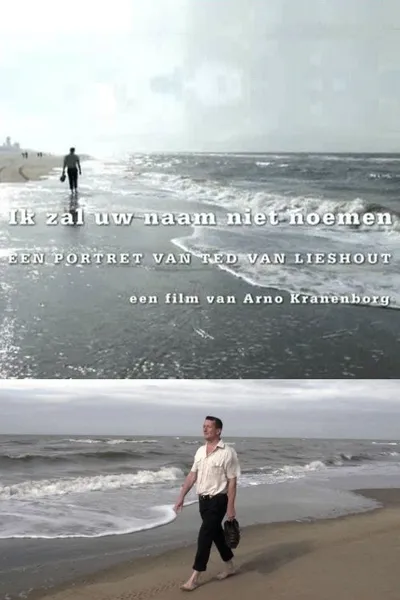 I Will Not Mention Your Name, Portrait of Ted van Lieshout