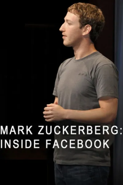 Mark Zuckerberg: Inside Facebook