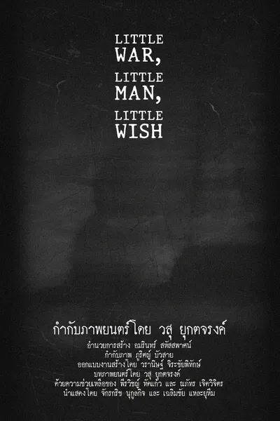 Little War, Little man, Little Wish
