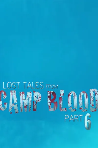 Lost Tales from Camp Blood - Part 6