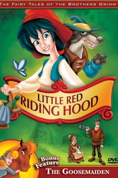 The Fairy Tales of the Brothers Grimm: Little Red Riding Hood / The Goosemaiden