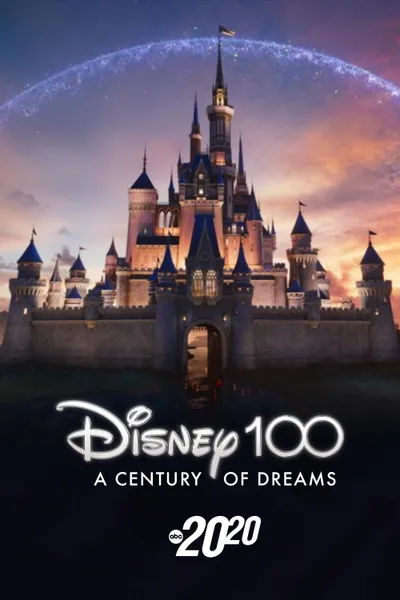 Disney 100: A Century of Dreams – A Special Edition of 20/20