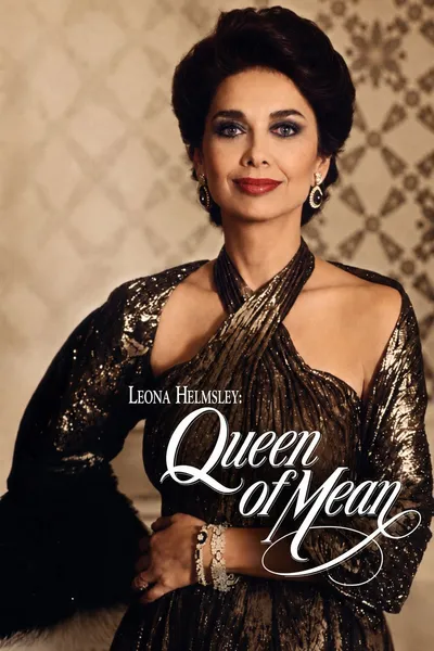 Leona Helmsley: The Queen of Mean
