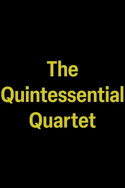The Quintessential Quartet