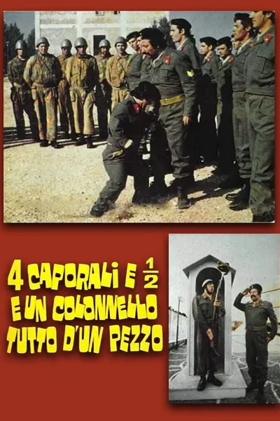 4 caporali e 1/2 e un colonnello tutto d'un pezzo