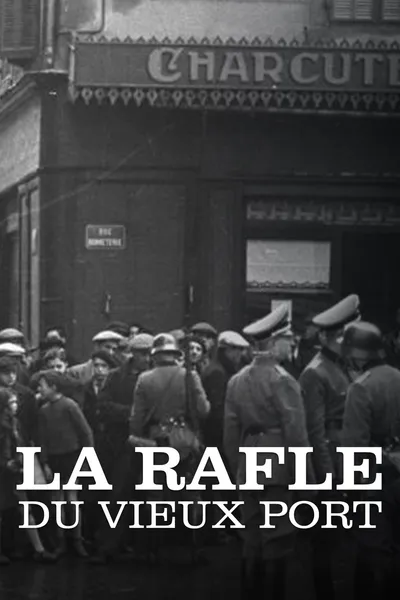 La Rafle du Vieux-Port