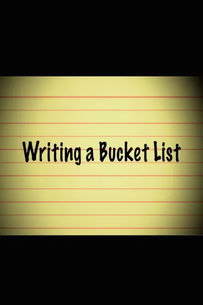 Writing a Bucket List