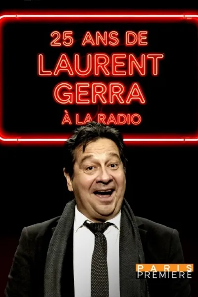 25 ans de Laurent Gerra à la radio
