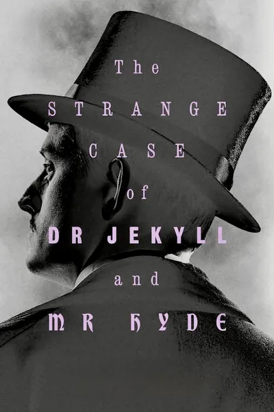 The Strange Case of Dr. Jekyll & Mr. Hyde