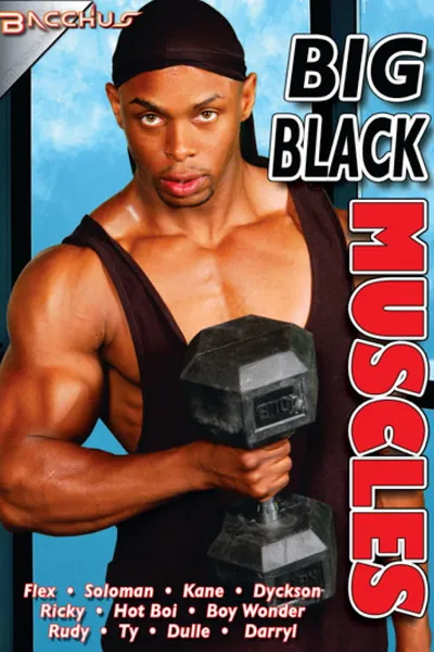 Big Black Muscles