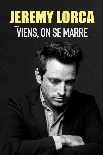 Jérémy Lorca : Viens, on se marre