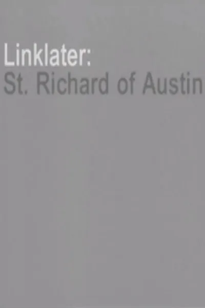 Linklater: St. Richard of Austin