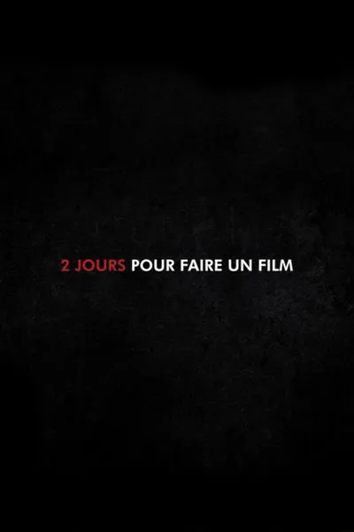2 Jours pour faire un Film