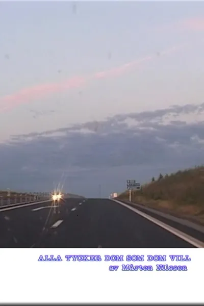 Alla tycker dom som dom vill