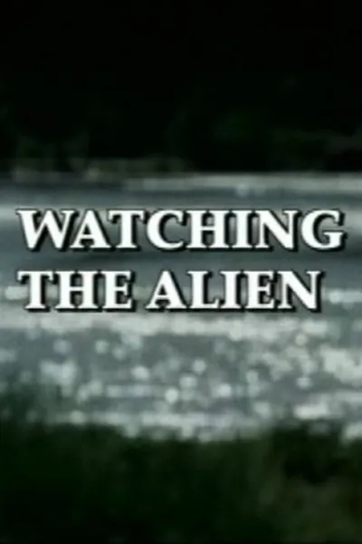 Watching the Alien