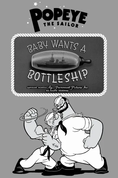 Baby Wants a Bottleship