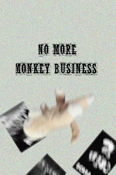 No More Monkey Business