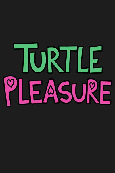 Turtle Pleasure