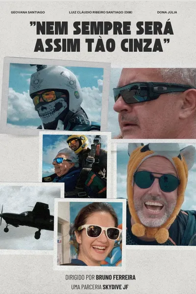 Nem Sempre Será Assim tão Cinza