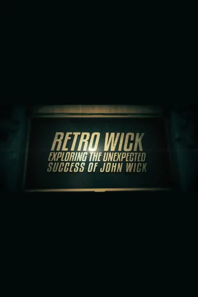 Retro Wick: Exploring the Unexpected Success of 'John Wick'