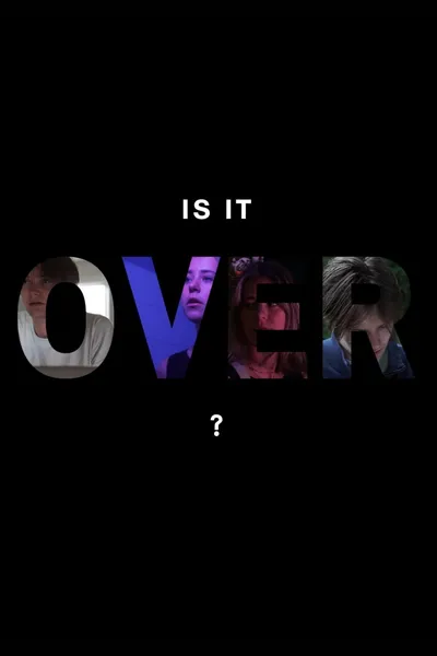 Is It Over?