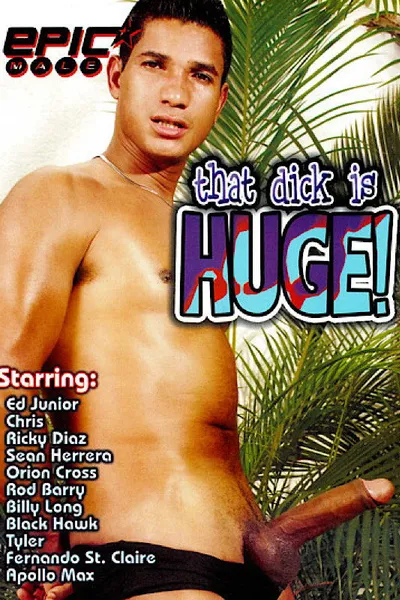 That Dick Is Huge
