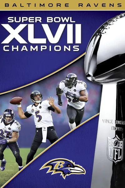 2012 Baltimore Ravens: Super Bowl XLVII Champions