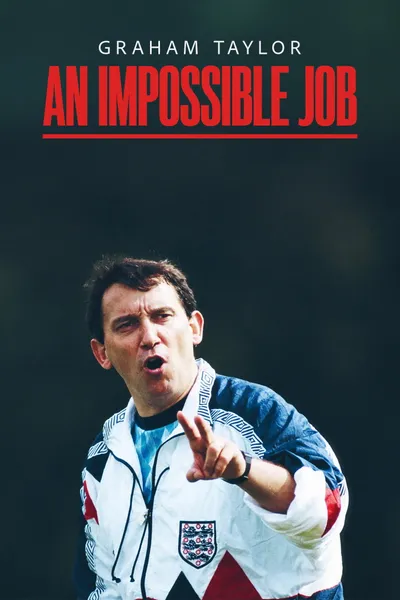 Graham Taylor: An Impossible Job