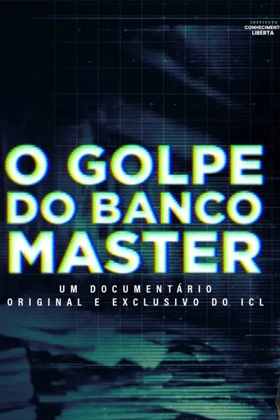 O Golpe do Banco Master