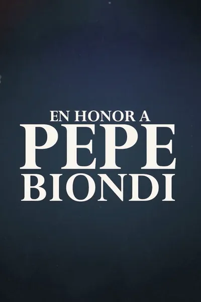 In honor of Pepe Biondi