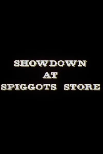 Showdown at Spiggots Store