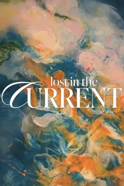 Lost in the Current