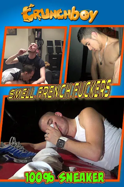 Smell French Fuckers