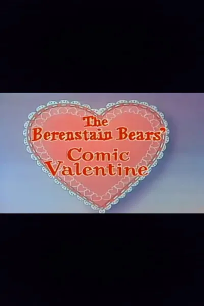 The Berenstain Bears' Comic Valentine