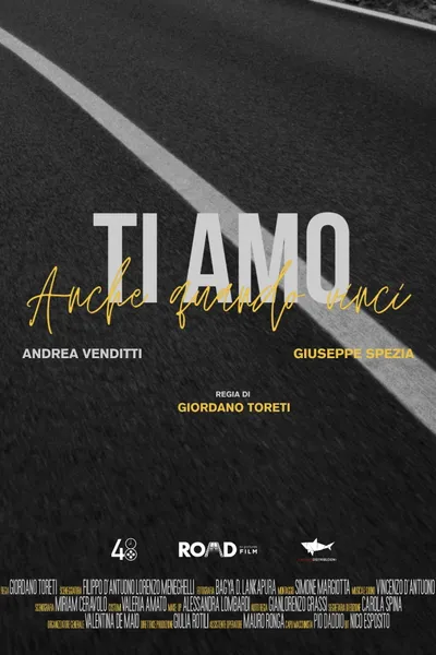 Ti amo anche quando vinci