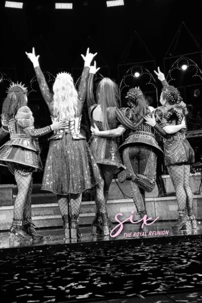 SIX: The Royal Reunion