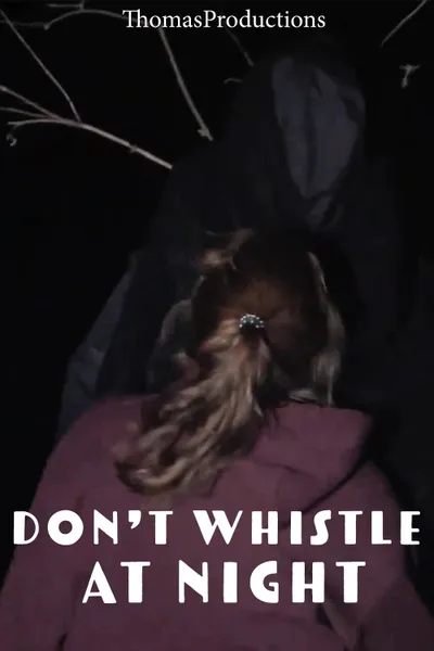 Don't Whistle At Night