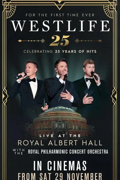 Westlife 25: Live At The Royal Albert Hall