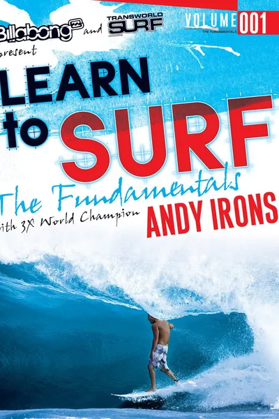 Learn to Surf: the Fundamentals with Andy Irons
