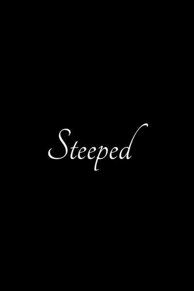 Steeped