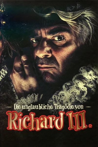 Die unglaubliche Tragödie von Richard III