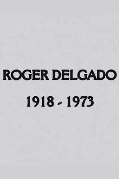 Roger Delgado: The Master