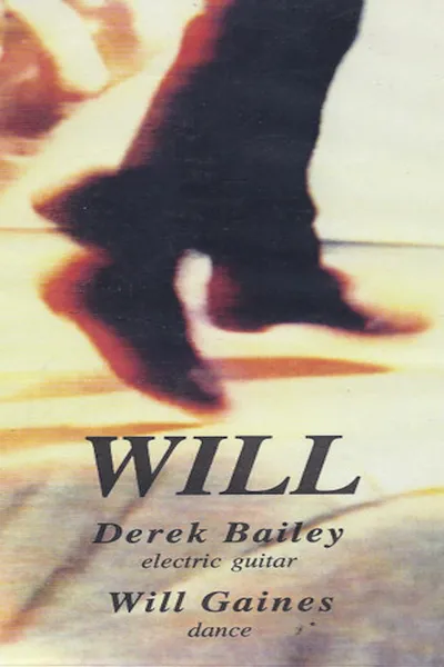 Derek Bailey & Will Gaines: Will