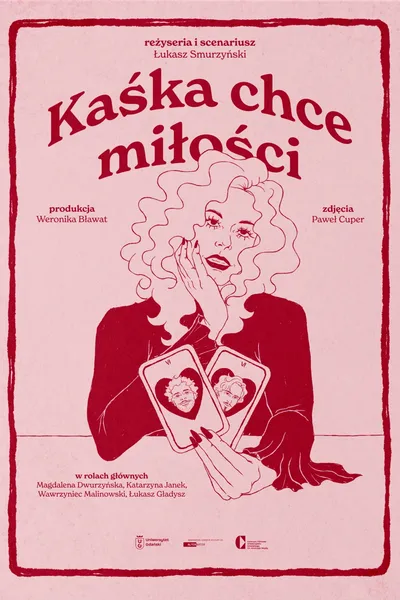Kaśka chce miłości