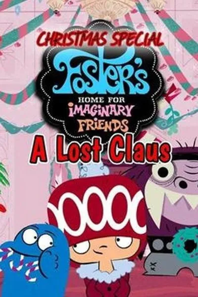 Foster's Home for Imaginary Friends Lost Claus