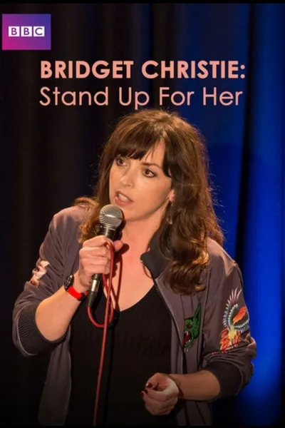 Bridget Christie: Stand Up For Her